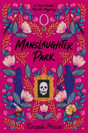 Jane Austen Murder Mysteries #03: Manslaughter Park